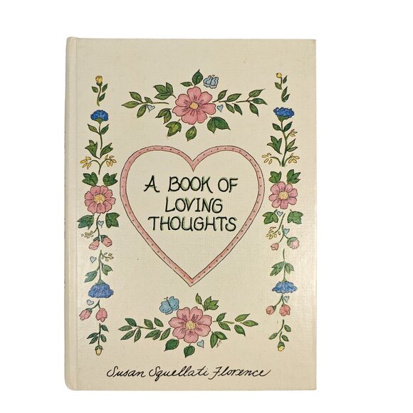 A Book Of Loving Thoughts Susan Squellati Florence Vintage Gift Love Friendship - Picture 1 of 9